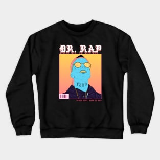 Dr.Rap Crewneck Sweatshirt